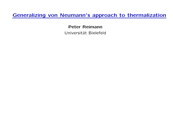 generalizing von neumann s approach to thermalization