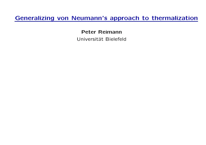 generalizing von neumann s approach to thermalization