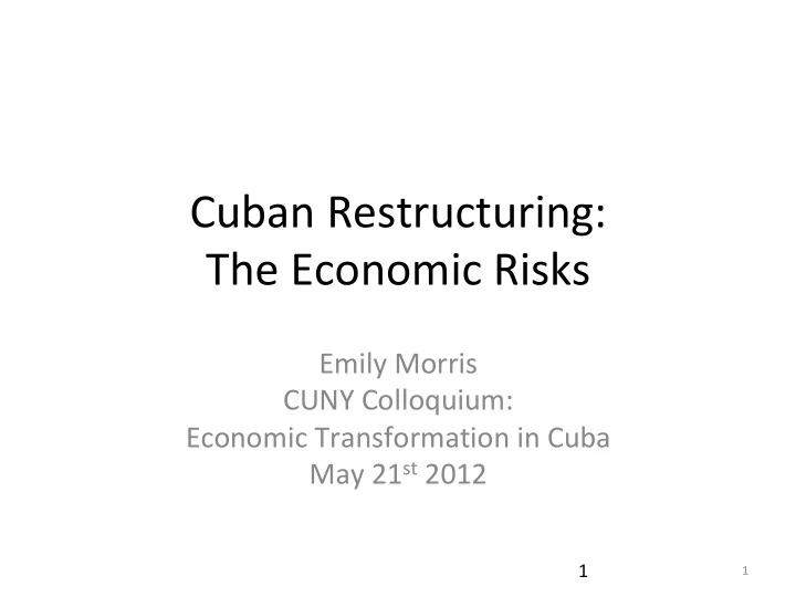 cuban restructuring the economic risks