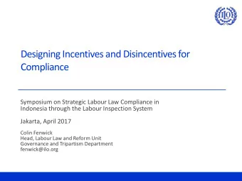 Designing Incentives and Disincentives for  Compliance  Symposium on Strategic Labour Law