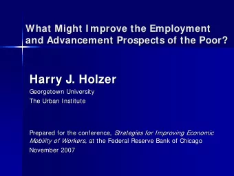 Harry J. Holzer  Holzer  Harry J.  Georgetown University  Georgetown University  The Urban