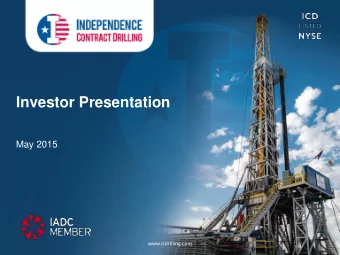 Investor Presentation  May 2015  www.icdrilling.com  Forward Looking Statements and  Non-GAAP