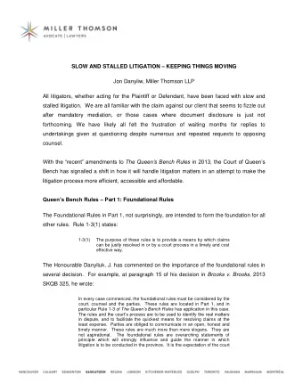 SLOW AND STALLED LITIGATION  KEEPING THINGS MOVING  Jon Danyliw, Miller Thomson LLP  All