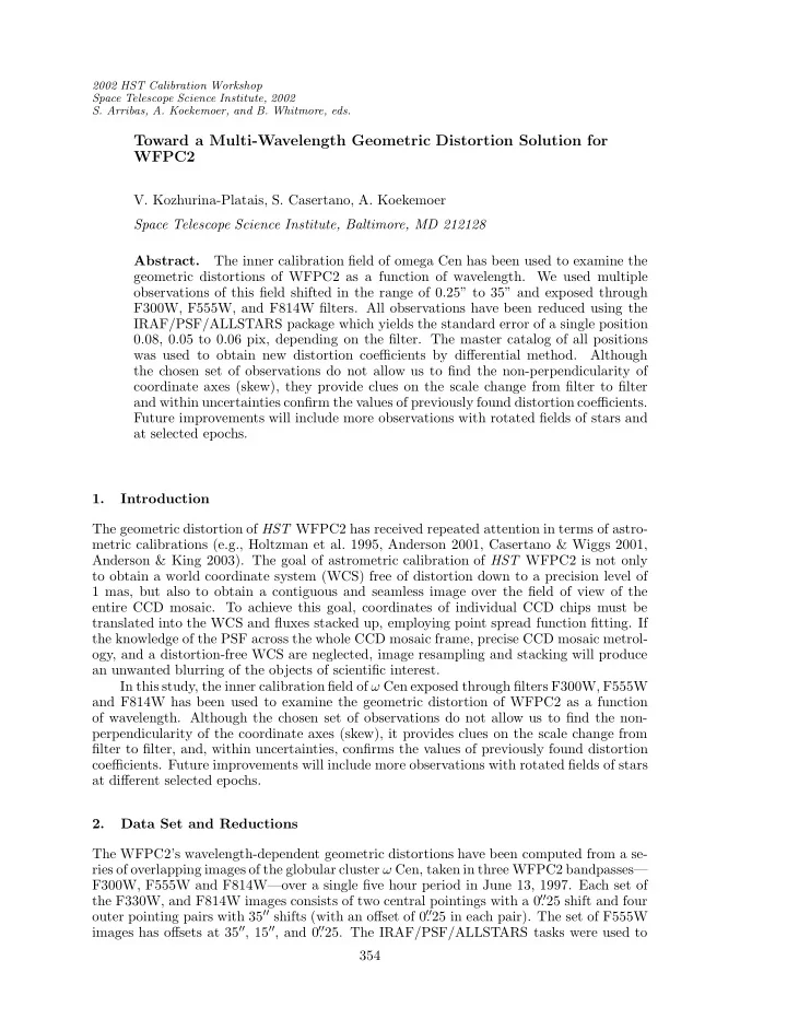 toward a multi wavelength geometric distortion solution