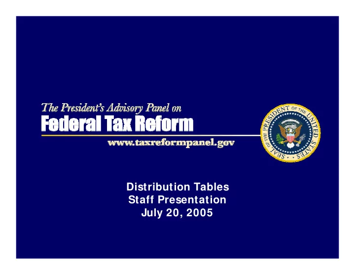 distribution tables staff presentation july 20 2005