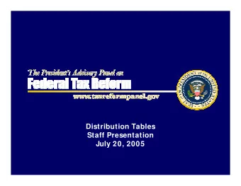 Distribution Tables  Staff Presentation  July 20, 2005  Distribution Tables    Distributional