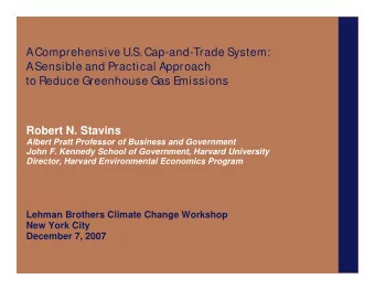 A Comprehensive U.S. Cap-and-Trade System:  A Sensible and Practical Approach  to Reduce Greenhouse