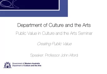 Department of Culture and the Arts  Department of Culture and the Arts  Public Value in Culture and