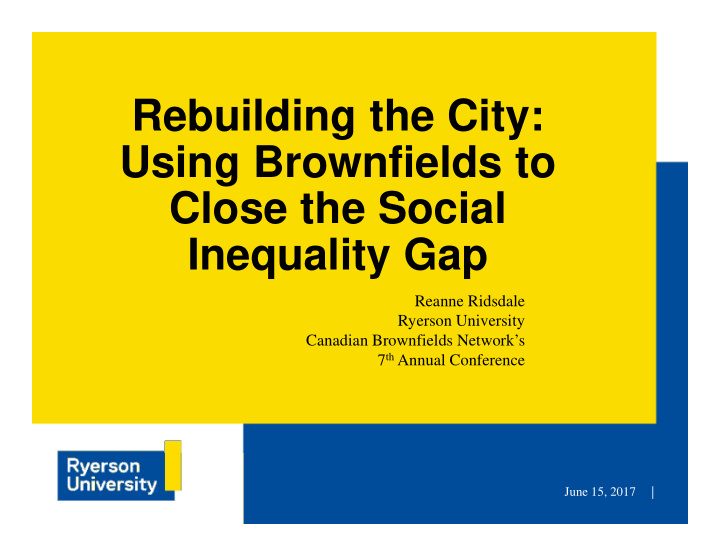 rebuilding the city using brownfields to close the social