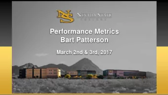 Bart Patterson  March 2nd &amp; 3rd, 2017 O UR M ISSION At Nevada State College, excellence