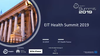 EIT Health Summit 2019  0  10.2019  EIT Health France  Supported by:  Under the High Patronage of:
