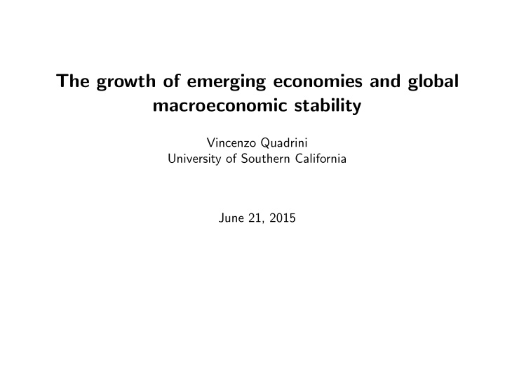 the growth of emerging economies and global macroeconomic
