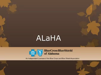 ALaHA  An Independent Licensee of the Blue Cross and Blue Shield Association  Facility Manual