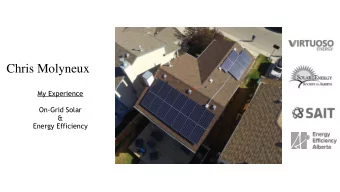 Chris Molyneux  My Experience  On-Grid Solar  &amp;  Energy Efficiency  Solar System  5.6 kW