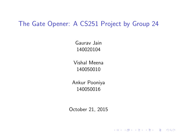 the gate opener a cs251 project by group 24