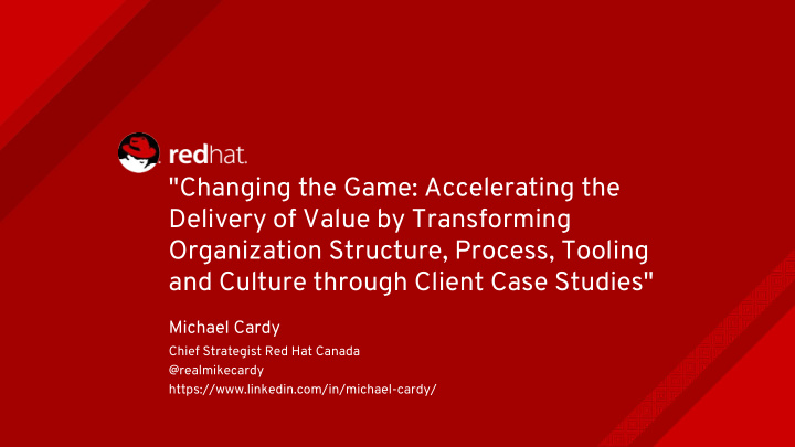changing the game accelerating the delivery of value by