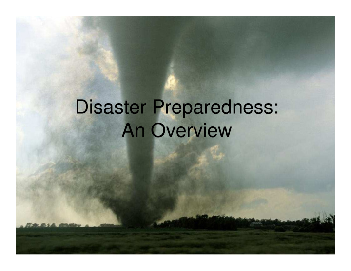 disaster preparedness an overview an overview nearly 2