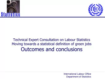 Outcomes and conclusions  International Labour Office  Department of Statistics  General issues