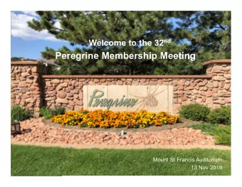 Peregrine Membership Meeting  Mount St Francis Auditorium  13 Nov 2019  Agenda  STATE of the