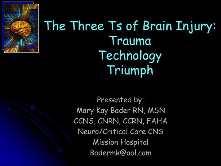 the three ts of brain injury trauma technology triumph