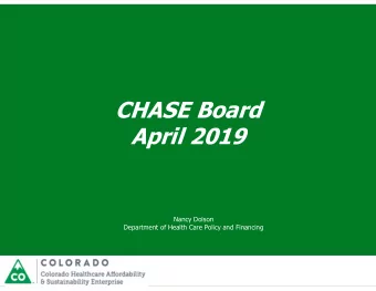 CHASE Board  April 2019  Nancy Dolson  Department of Health Care Policy and Financing  Hospital