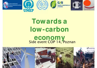 Towards a  low-carbon  economy  Side event COP 14, Poznan  1  Program  Short overview  Panel