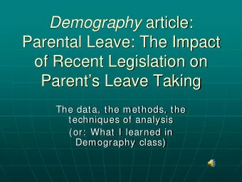 Demography article:  Parental Leave: The Impact  of Recent Legislation on  Parents Leave Taking