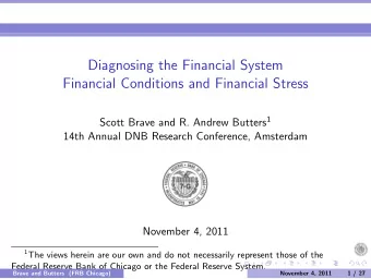 Diagnosing the Financial System  Financial Conditions and Financial Stress Scott Brave and R.