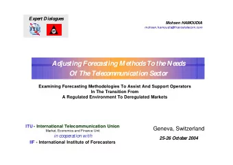 Adjus  ting Forecas  ting M ethodsTothe Needs  Of The Telecommunication Sector  Examining