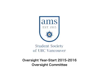 Oversight Year-Start 2015-2016  Oversight Committee  Members  Viet Vu (Councilor at large -