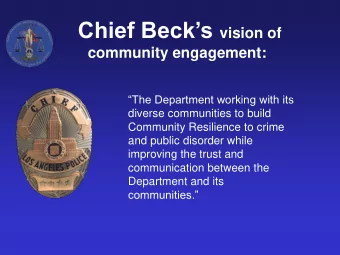 Population of 3.9 Mil residents  9918 sworn personnel  1 Officer for every 403 residents