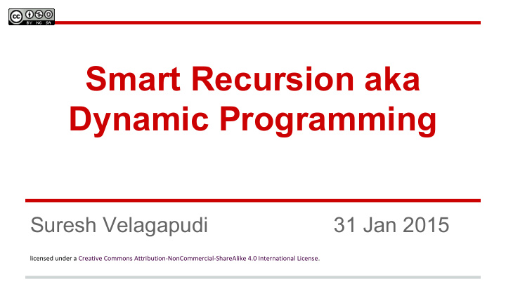 smart recursion aka dynamic programming