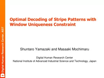 Window Uniqueness Constraint  Digital Human Research Center, AIST  Shuntaro Yamazaki and Masaaki