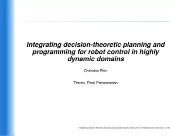 Integrating decision-theoretic planning and  programming for robot control in highly  dynamic