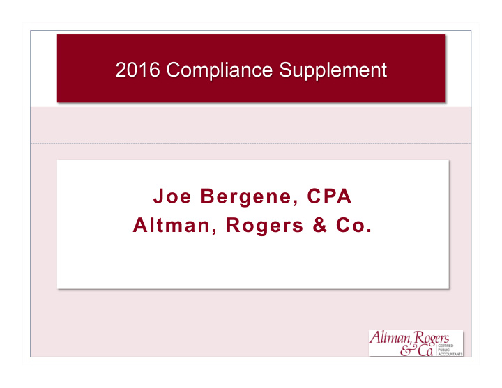 2016 compliance supplement joe bergene cpa altman rogers