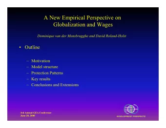 A New Empirical Perspective on  Globalization and Wages  Dominique van der Mensbrugghe and David