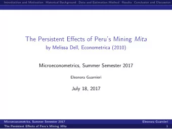 The Persistent Effects of Perus Mining Mita  by Melissa Dell, Econometrica (2010)
