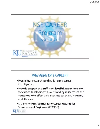 NSF NSF CAREER CAREER  Pr  Program NSF  14  532 Why Apply  Wh Apply fo for a CAREER?  CAREER?