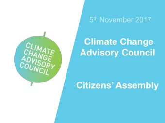 Climate Change  Advisory Council  Citizens Assembly  Background  Councils role:  Review