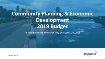 Community Planning &amp; Economic  Development  2019 Budget  As recommended by Mayor Frey on August