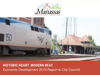 Economic Development 2019 Report to City Council  ECONOMIC DEVELOPMENT  Manassas is an