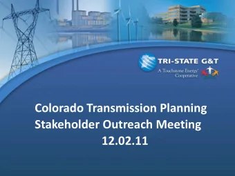 Colorado Transmission Planning  Stakeholder Outreach Meeting  12.02.11  Agenda  Meeting Purpose