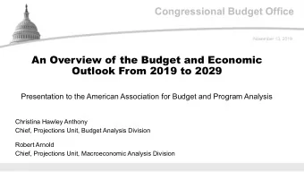 Congressional Budget Office  November 13, 2019  An Overview of the Budget and Economic  Outlook