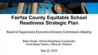 Fairfax County Equitable School  Readiness Strategic Plan  Board of Supervisors Economic Advisory