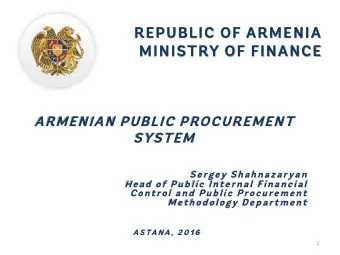 REPUBLIC OF ARMENIA  MINISTRY OF FINANCE  ARMENIAN PUBLIC PROCUREMENT  SYSTEM  Se rgey Sh a h na za