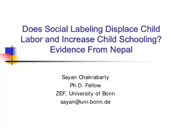 Does Social Labeling Displace Child  Labor and Increase Child Schooling?  Evidence From Nepal