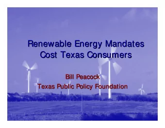 Renewable Energy Mandates  Renewable Energy Mandates  Cost Texas Consumers  Cost Texas Consumers