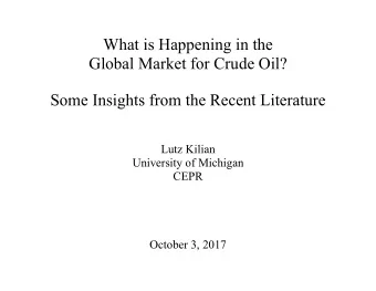 What is Happening in the  Global Market for Crude Oil?  Some Insights from the Recent Literature