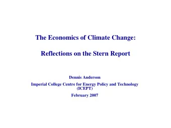 The Economics of Climate Change:  Reflections on the Stern Report  Dennis Anderson  Imperial