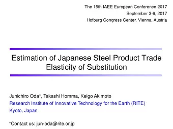 Elasticity of Substitution  Junichiro Oda*, Takashi Homma, Keigo Akimoto  Research Institute of
